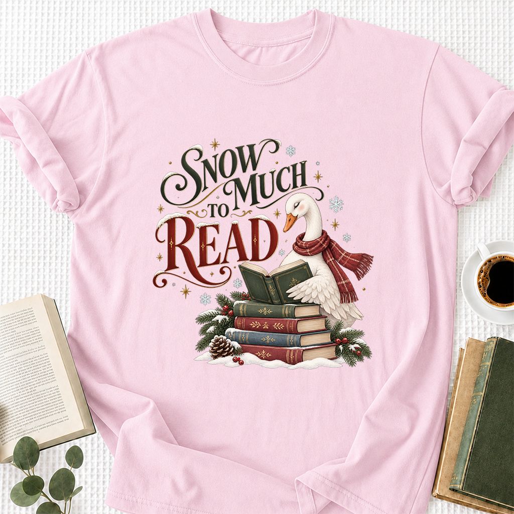 Snow Much to Read Printed T-Shirt | Cozy Christmas Book Lover Gift Light Pink