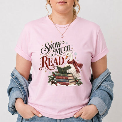 Snow Much to Read Printed T-Shirt | Cozy Christmas Book Lover Gift Light Pink