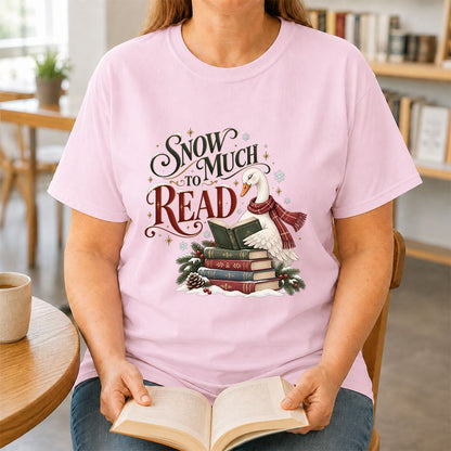 Snow Much to Read Printed T-Shirt | Cozy Christmas Book Lover Gift Light Pink