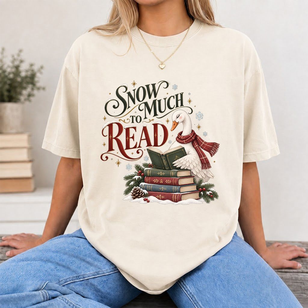 Snow Much to Read Printed T-Shirt | Cozy Christmas Book Lover Gift Natural