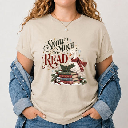 Snow Much to Read Printed T-Shirt | Cozy Christmas Book Lover Gift Sand