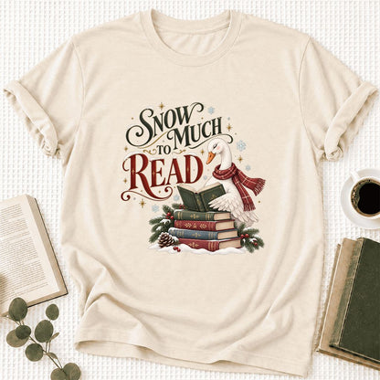 Snow Much to Read Ultra-Soft Cotton T-Shirt | Cozy Christmas Book Lover Gift Natural