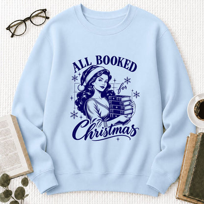 All Booked For Christmas Printed Sweatshirt | Christmas Reader Gift Light Blue