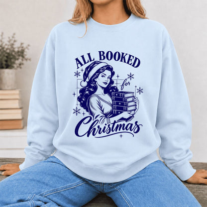 All Booked For Christmas Printed Sweatshirt | Christmas Reader Gift Light Blue