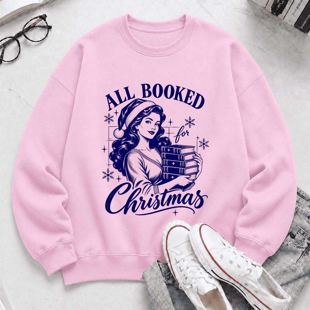 All Booked For Christmas Printed Sweatshirt | Christmas Reader Gift Light Pink