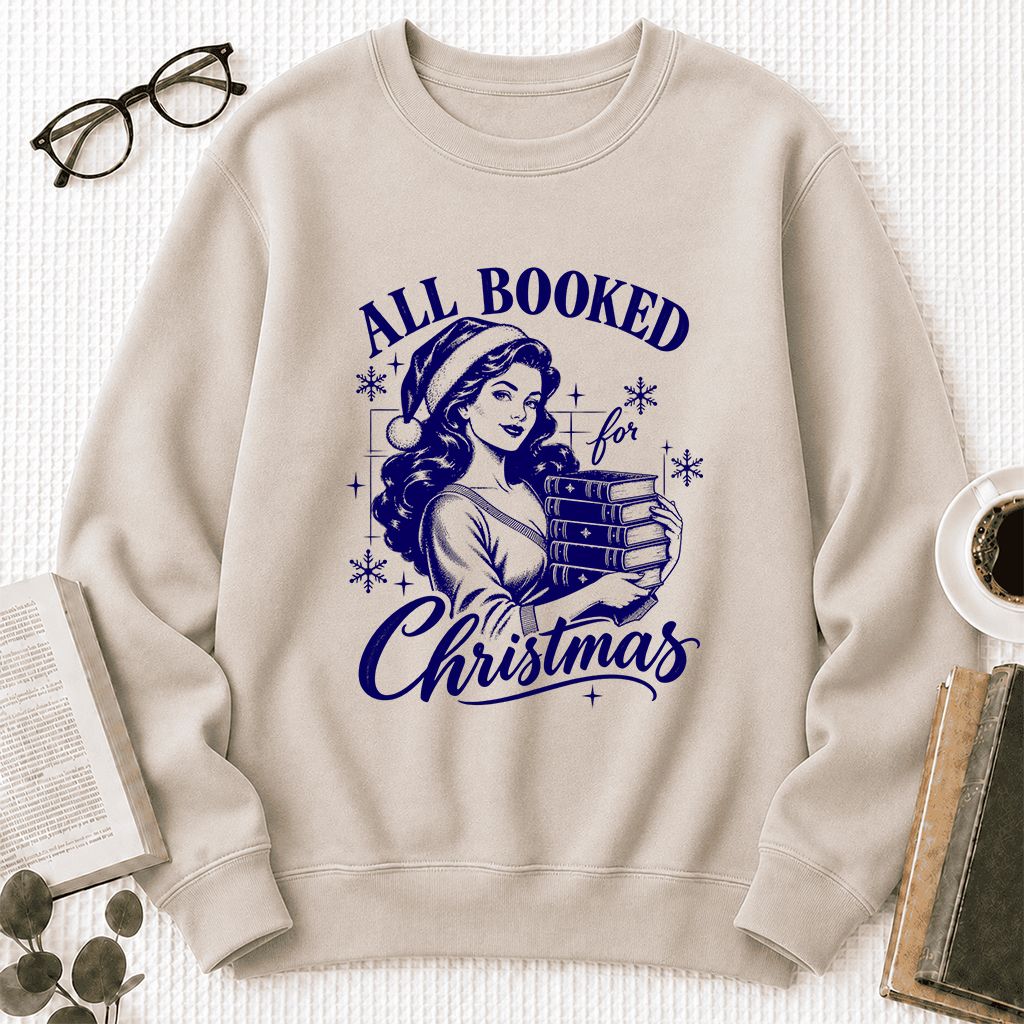 All Booked For Christmas Printed Sweatshirt | Christmas Reader Gift Sand