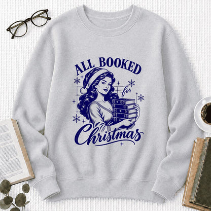 All Booked For Christmas Printed Sweatshirt | Christmas Reader Gift Sport Grey