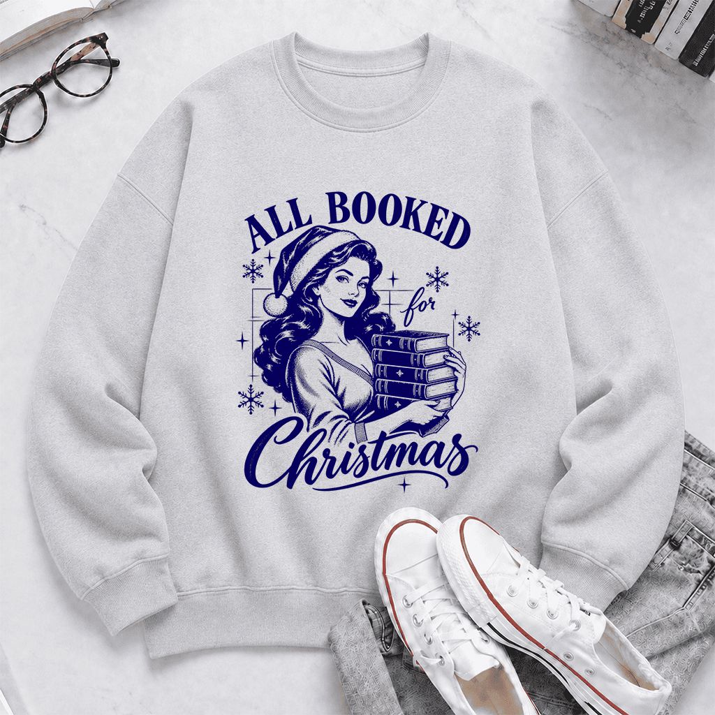 All Booked For Christmas Printed Sweatshirt | Christmas Reader Gift Sport Grey