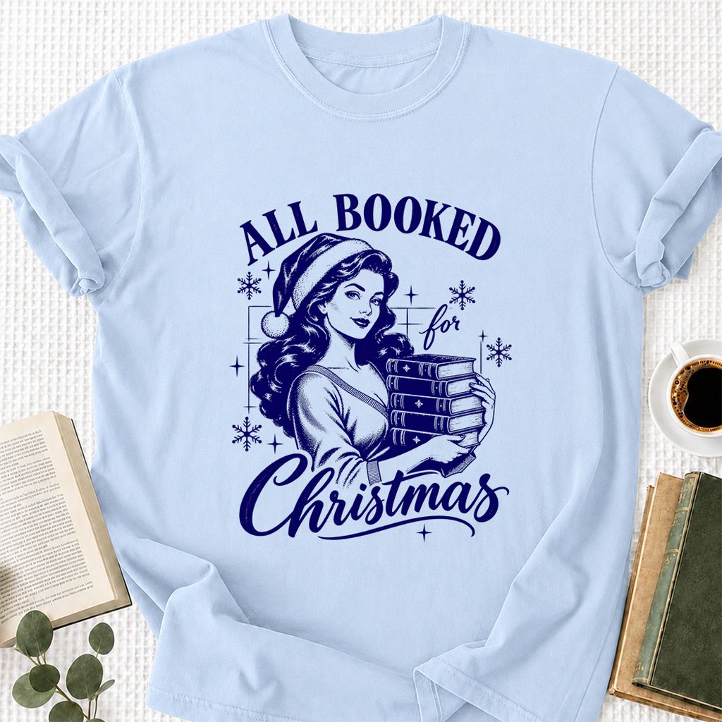 All Booked For Christmas Printed T-Shirt | Christmas Reader Gift Light Blue