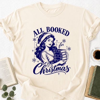 All Booked For Christmas Printed T-Shirt | Christmas Reader Gift Natural