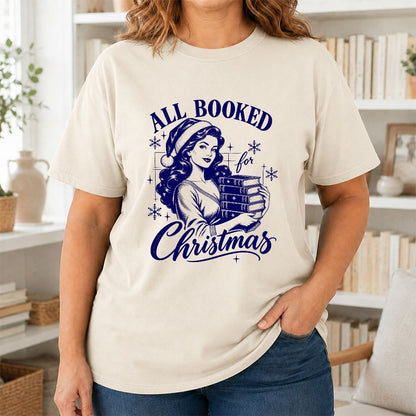 All Booked For Christmas Printed T-Shirt | Christmas Reader Gift Natural