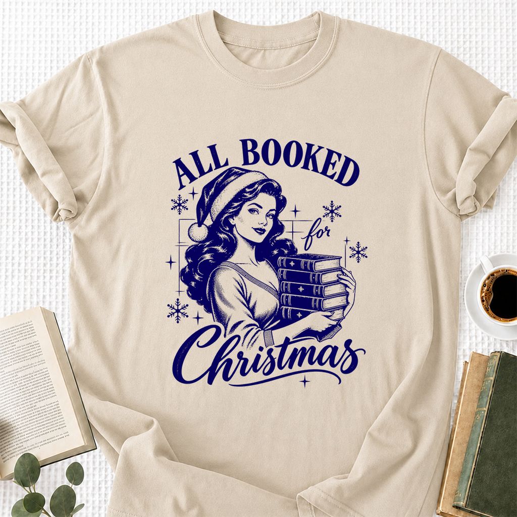 All Booked For Christmas Printed T-Shirt | Christmas Reader Gift Sand