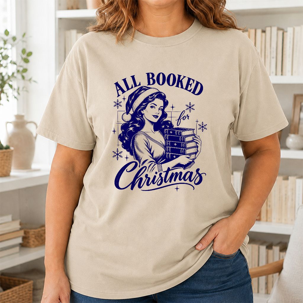 All Booked For Christmas Printed T-Shirt | Christmas Reader Gift Sand