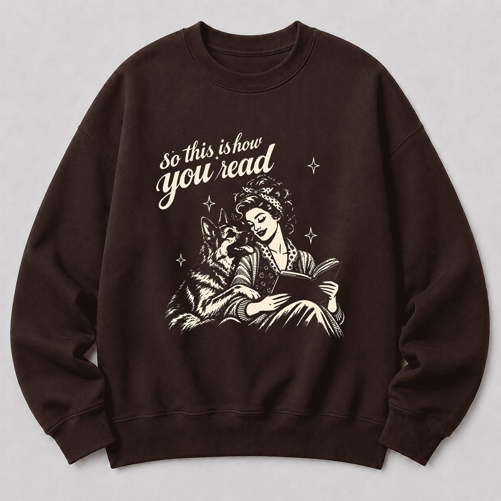 How You Read German Shepherd Printed Sweatshirt | Dog Lover Reader Gift Dark Chocolate
