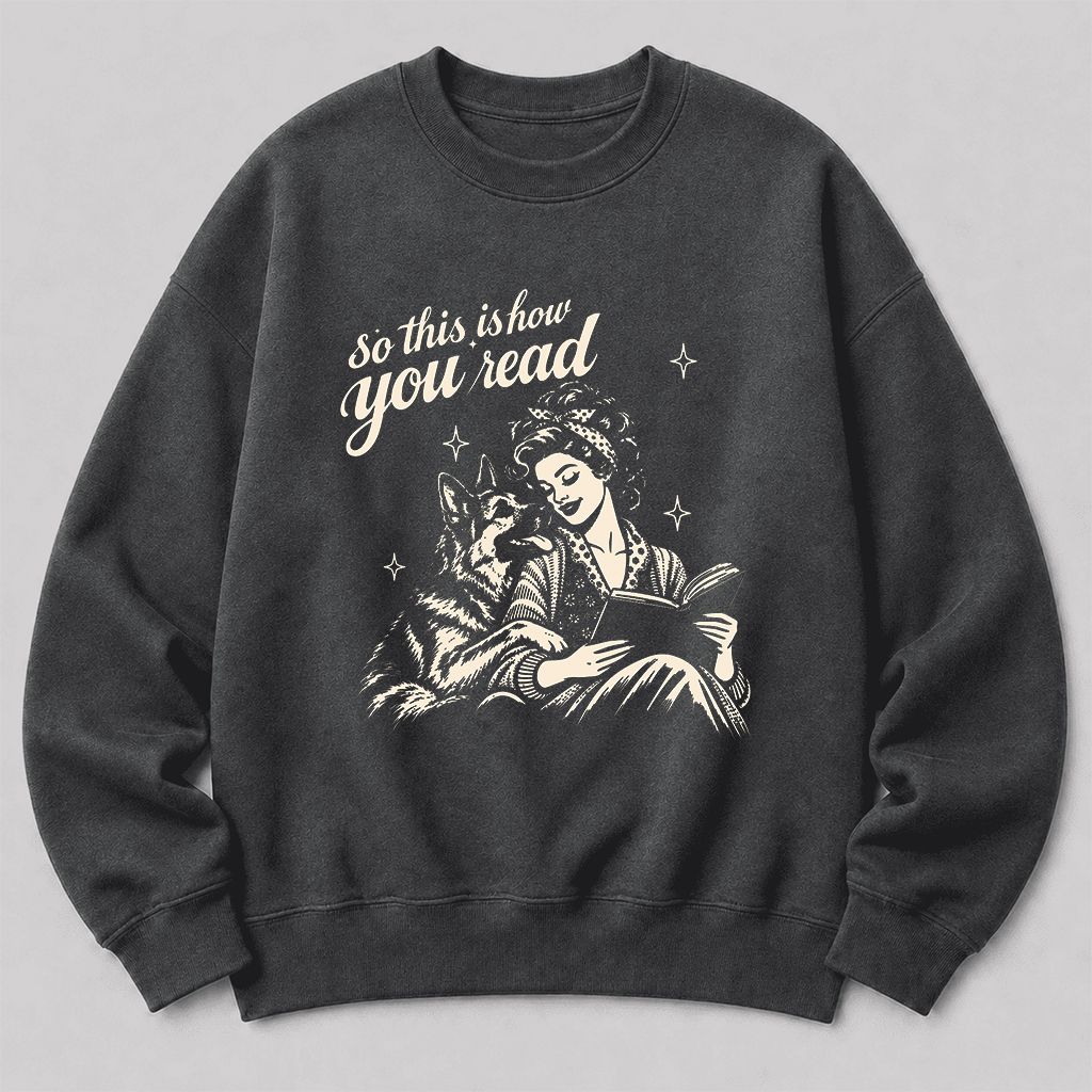 How You Read German Shepherd Printed Sweatshirt | Dog Lover Reader Gift Dark Heather