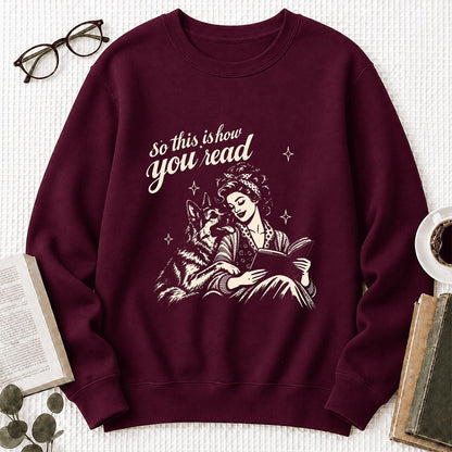 How You Read German Shepherd Printed Sweatshirt | Dog Lover Reader Gift Maroon
