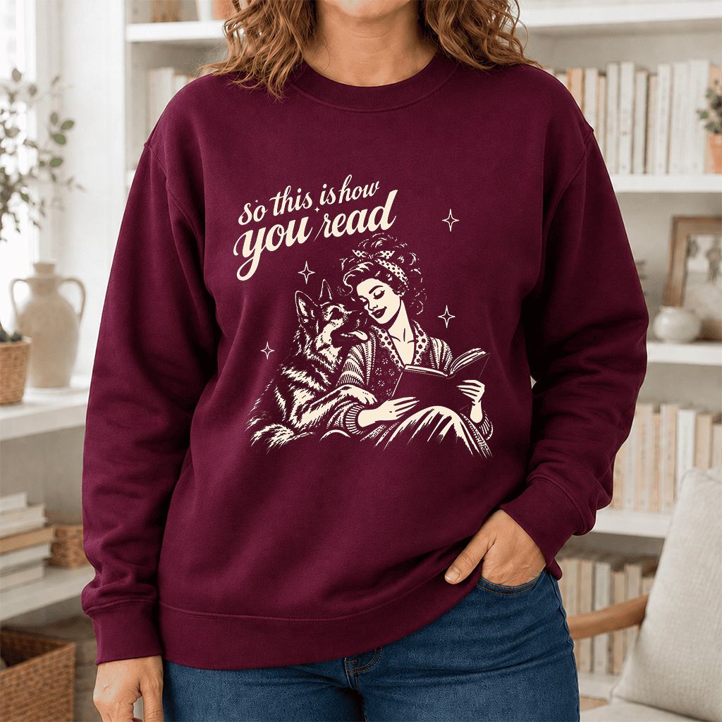 How You Read German Shepherd Printed Sweatshirt | Dog Lover Reader Gift Maroon