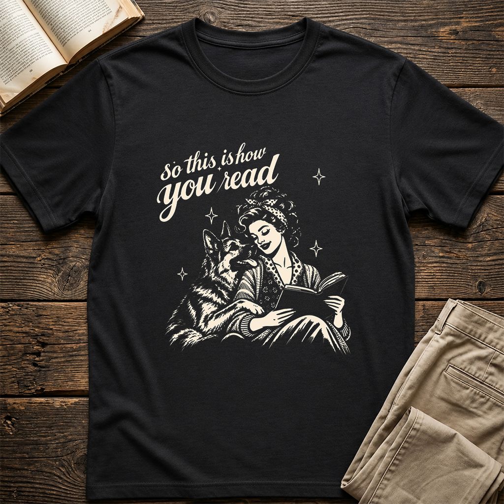 How You Read German Shepherd Printed T-Shirt | Dog Lover Reader Gift Black