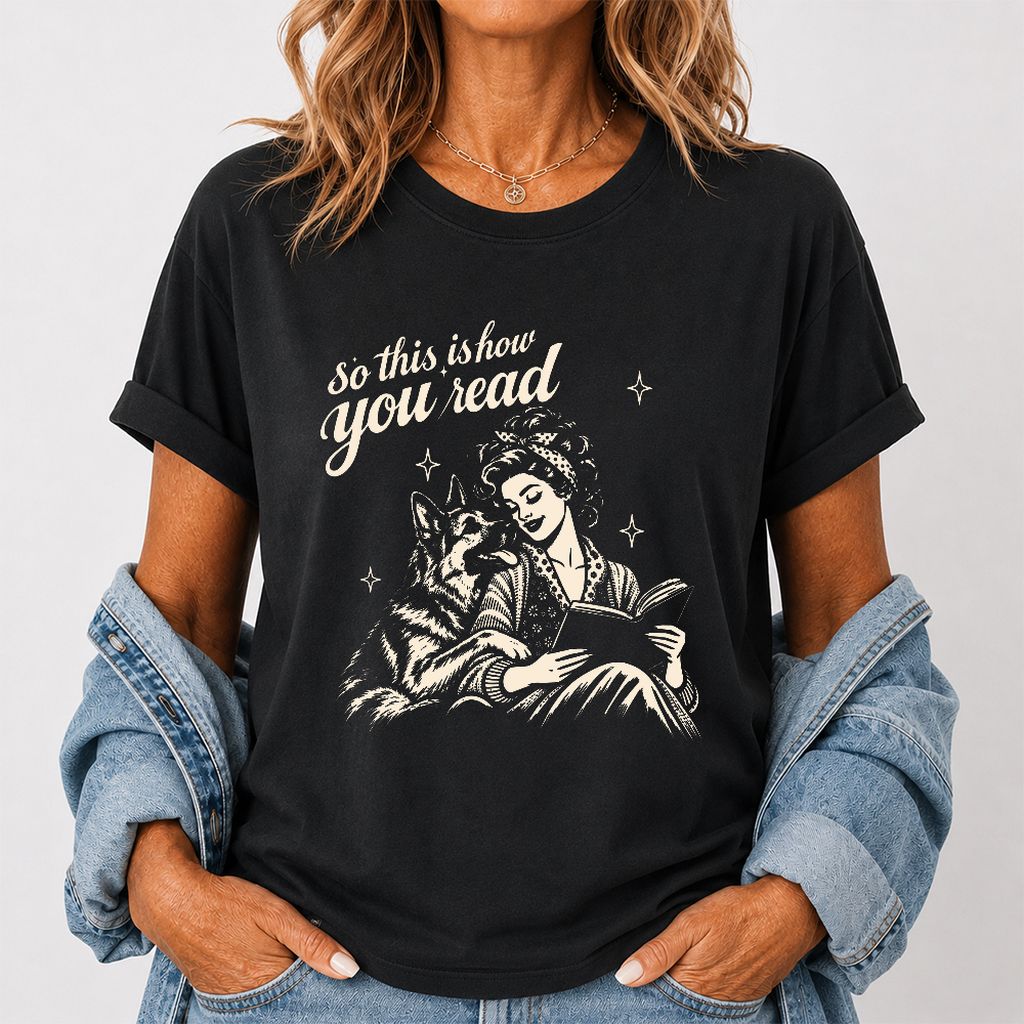 How You Read German Shepherd Printed T-Shirt | Dog Lover Reader Gift Black