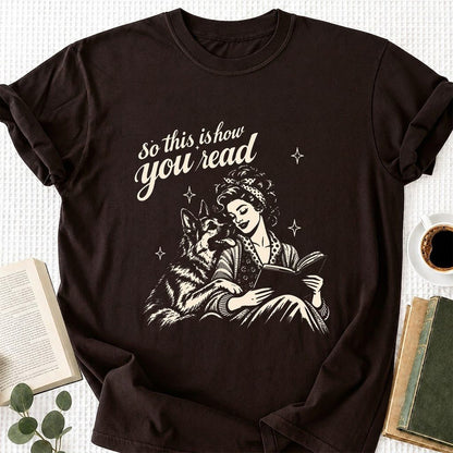 How You Read German Shepherd Printed T-Shirt | Dog Lover Reader Gift Dark Chocolate
