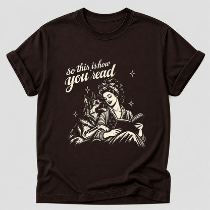 How You Read German Shepherd Printed T-Shirt | Dog Lover Reader Gift Dark Chocolate