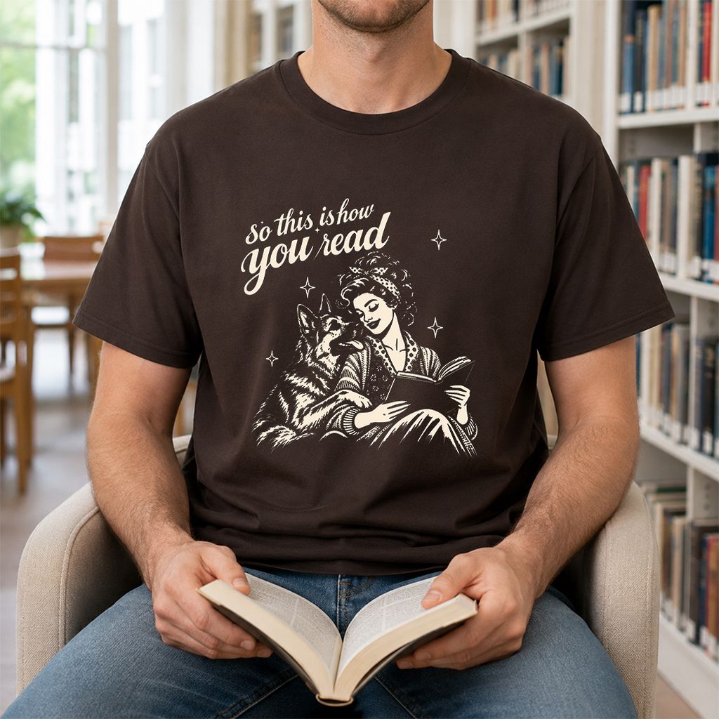 How You Read German Shepherd Printed T-Shirt | Dog Lover Reader Gift Dark Chocolate
