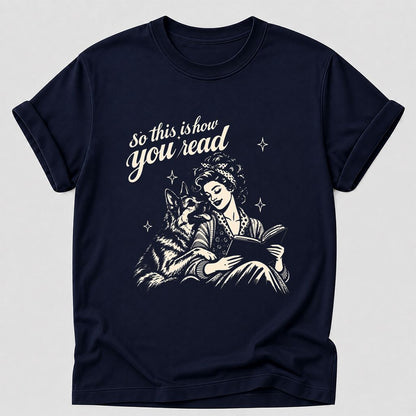 How You Read German Shepherd Printed T-Shirt | Dog Lover Reader Gift Navy