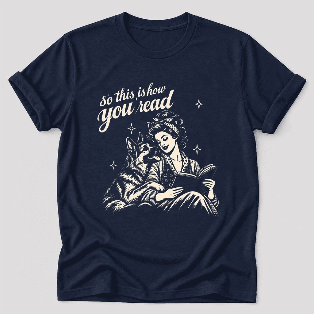 So This Is How You Read Ultra-Soft Cotton T-Shirt | Dog Mom Reader Gift Navy