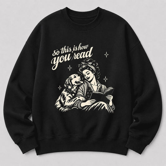 So This Is How You Read Golden Retriever Crewneck Sweatshirt | Dog Lover Reader Gift Black