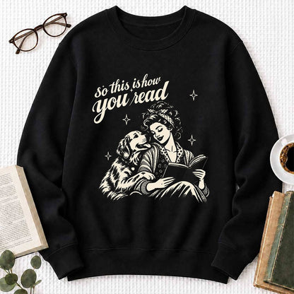 How You Read Golden Retriever Printed Sweatshirt | Dog Lover Reader Gift Black