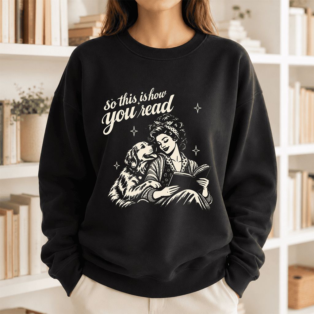 How You Read Golden Retriever Printed Sweatshirt | Dog Lover Reader Gift Black