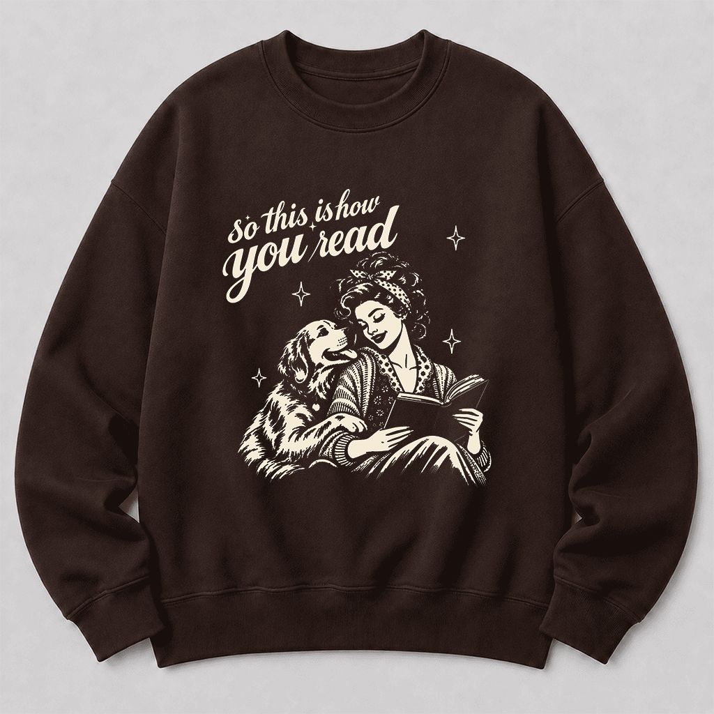 How You Read Golden Retriever Printed Sweatshirt | Dog Lover Reader Gift Dark Chocolate