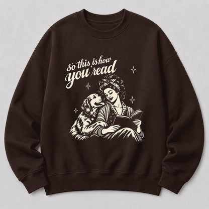 How You Read Golden Retriever Printed Sweatshirt | Dog Lover Reader Gift Dark Chocolate