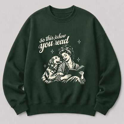 How You Read Golden Retriever Printed Sweatshirt | Dog Lover Reader Gift Forest Green