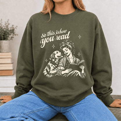 How You Read Golden Retriever Printed Sweatshirt | Dog Lover Reader Gift Military Green