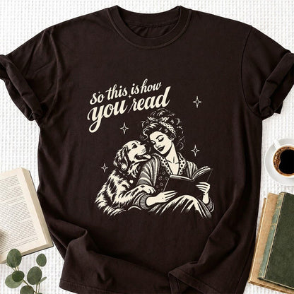 How You Read Golden Retriever Printed T-Shirt | Dog Lover Reader Gift Dark Chocolate
