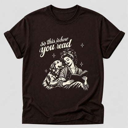 How You Read Golden Retriever Printed T-Shirt | Dog Lover Reader Gift Dark Chocolate