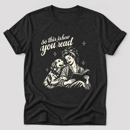 So This Is How You Read Golden Retriever Ultra-Soft Cotton T-Shirt | Gift Black Heather