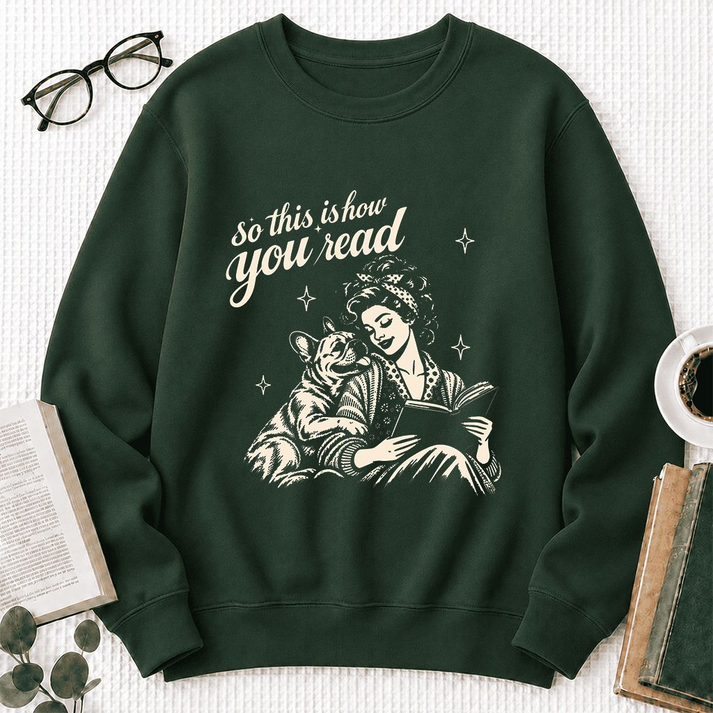 How You Read French Bulldog Printed Sweatshirt | Dog Lover Reader Gift Forest Green
