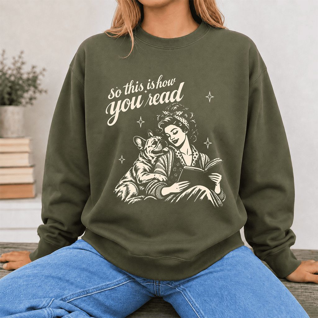 How You Read French Bulldog Printed Sweatshirt | Dog Lover Reader Gift Military Green