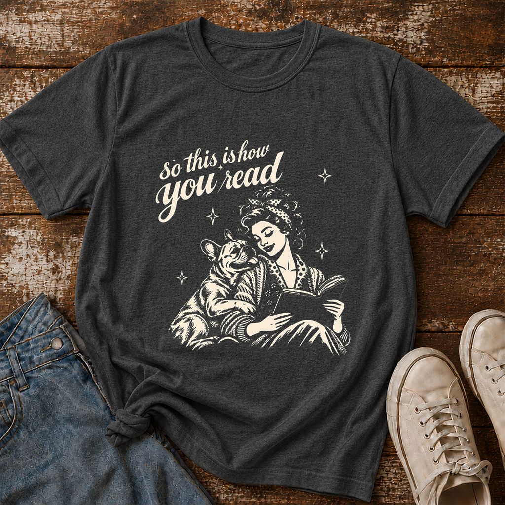 How You Read French Bulldog Printed T-Shirt | Dog Lover Reader Gift Dark Heather
