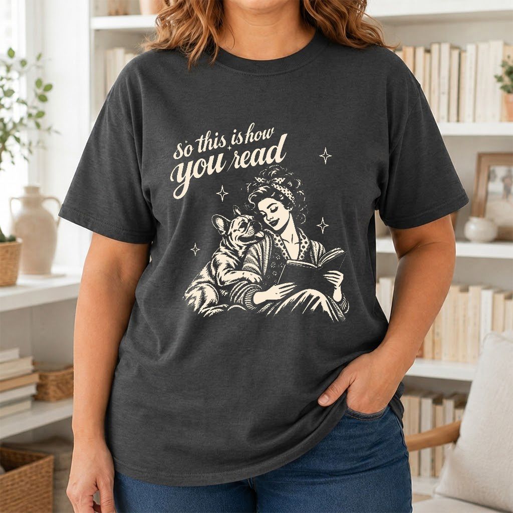 How You Read French Bulldog Printed T-Shirt | Dog Lover Reader Gift Dark Heather
