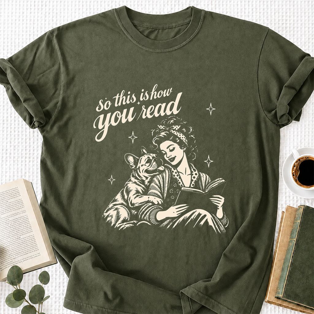How You Read French Bulldog Printed T-Shirt | Dog Lover Reader Gift Military Green