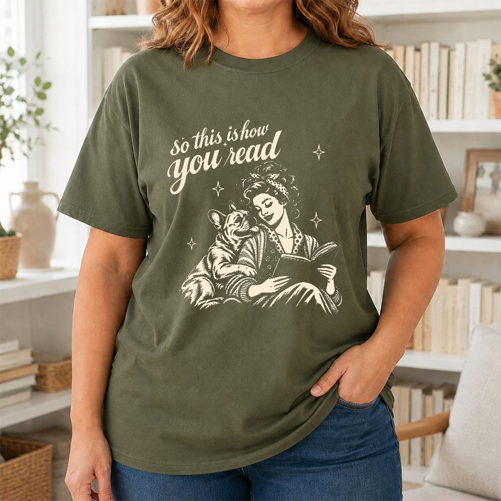 How You Read French Bulldog Printed T-Shirt | Dog Lover Reader Gift Military Green