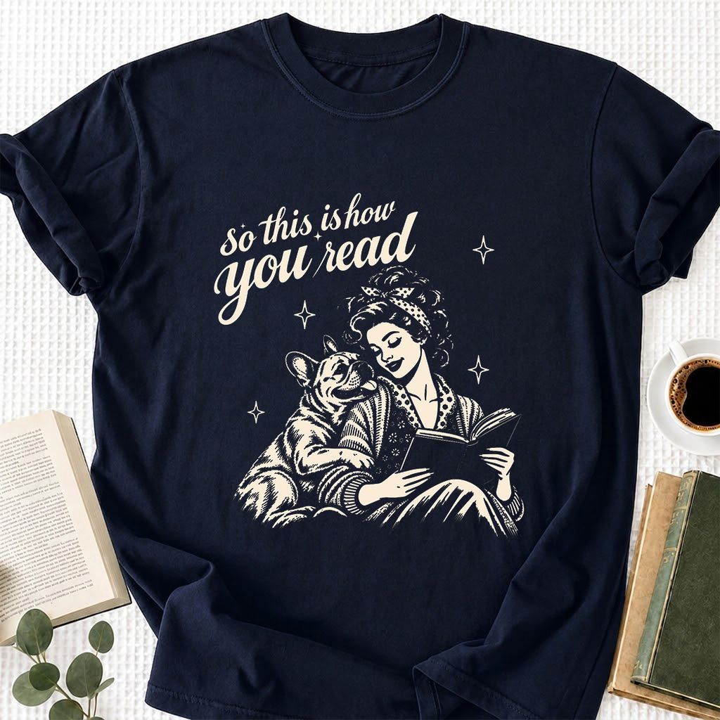 How You Read French Bulldog Printed T-Shirt | Dog Lover Reader Gift Navy