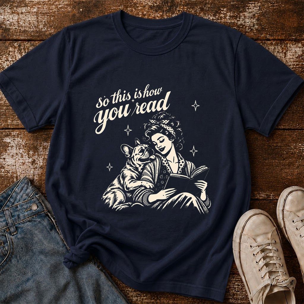 How You Read French Bulldog Printed T-Shirt | Dog Lover Reader Gift Navy