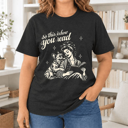 So This Is How You Read French Bulldog Ultra-Soft Cotton T-Shirt | Reader Gift Black Heather