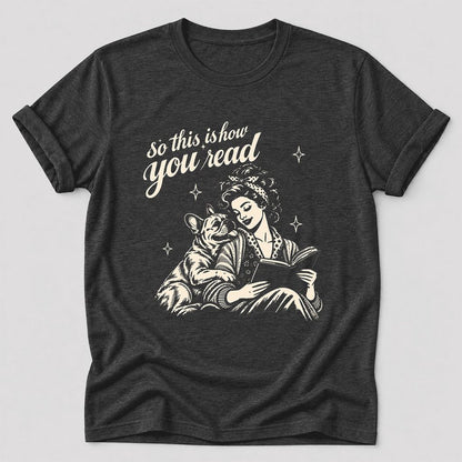 So This Is How You Read French Bulldog Ultra-Soft Cotton T-Shirt | Reader Gift Dark Grey Heather