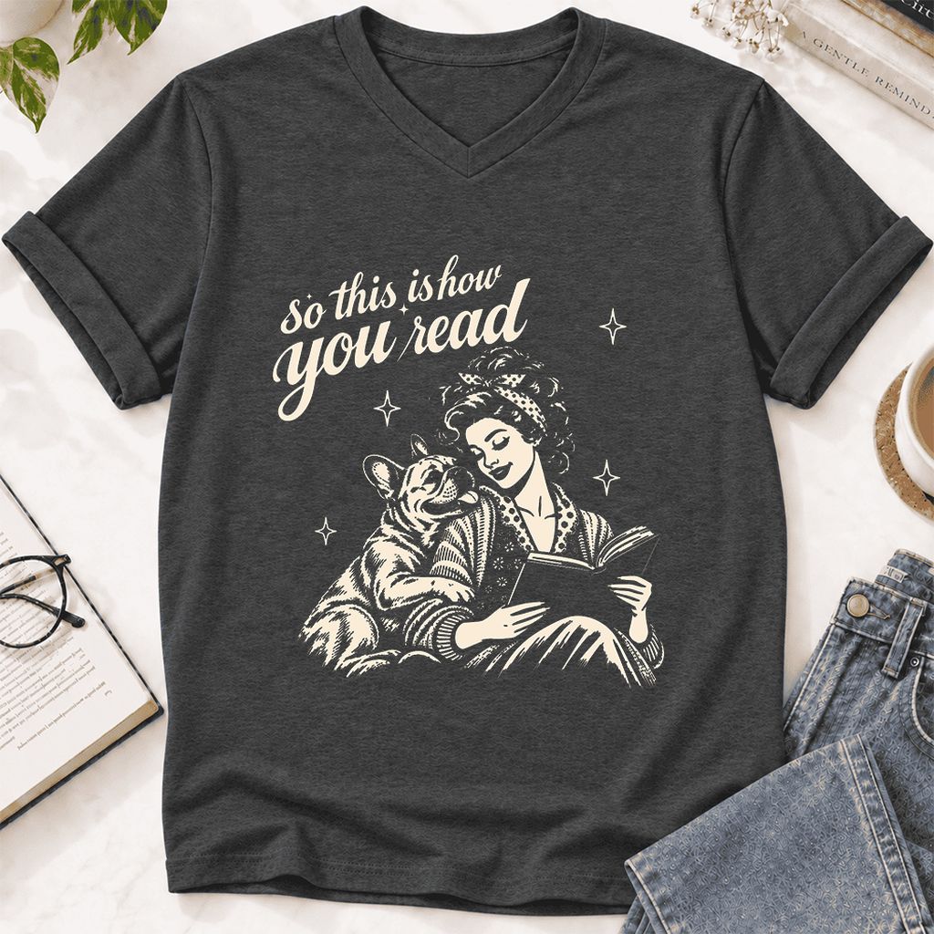 How You Read French Bulldog Ultra-Soft V-Neck | Dog Lover Reader Gift Dark Grey Heather