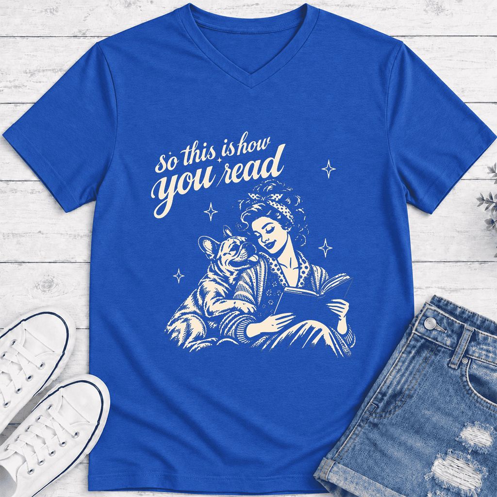 How You Read French Bulldog Ultra-Soft V-Neck | Dog Lover Reader Gift True Royal